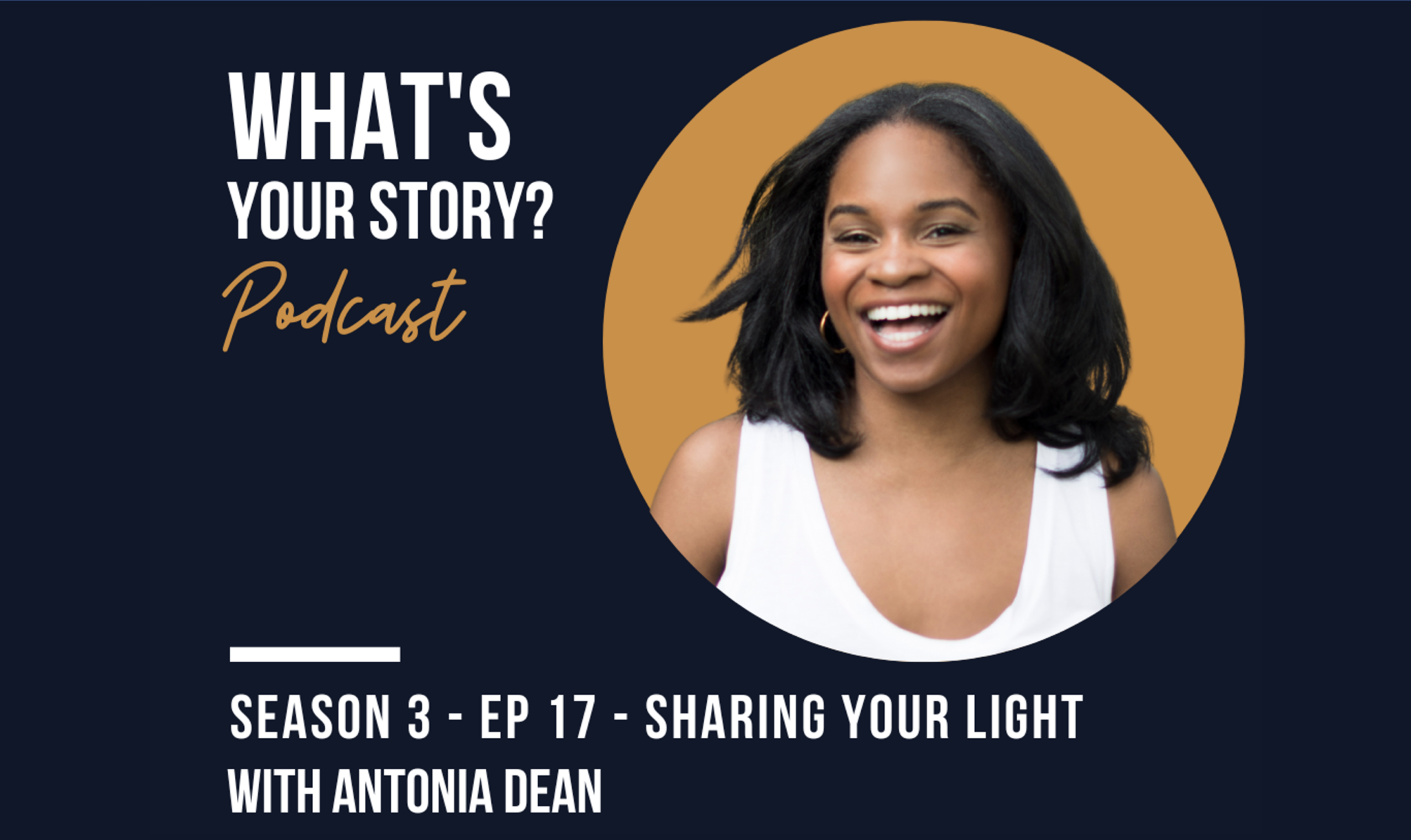 What's Your Story? Podcast with Matt Story - Featuring Antonia Dean ...